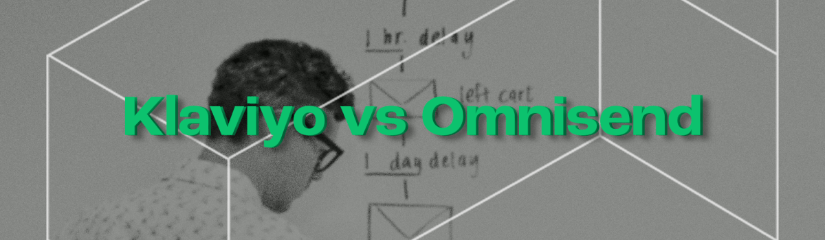 Kumpi on parempi Shopify-verkkokauppaan - Klaviyo vai Omnisend?
